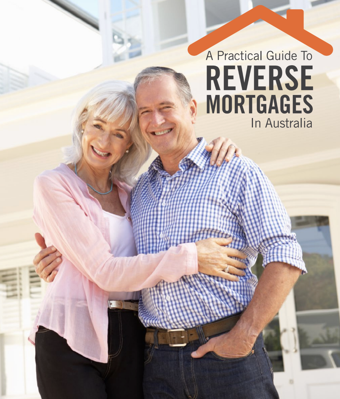 A Practical Guide to Reverse Mortgages in Australia — free PDF download
